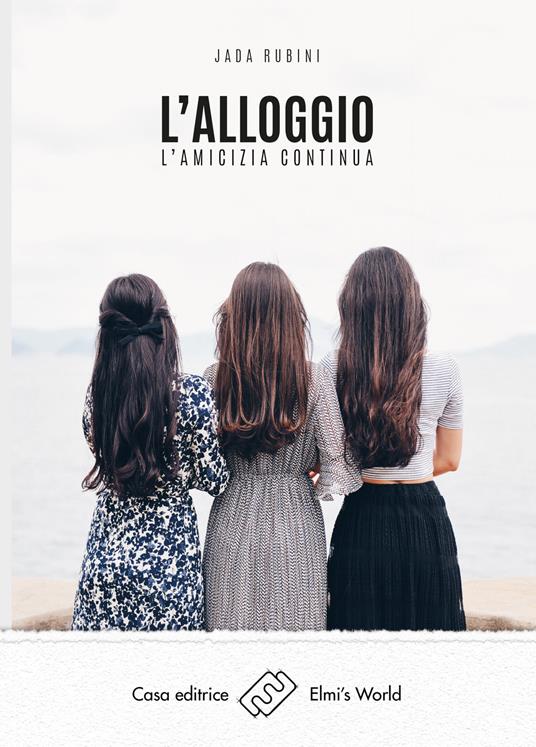 L' alloggio. L'amicizia continua - Jada Rubini - copertina