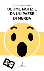 Ultime notizie da un paese di merda