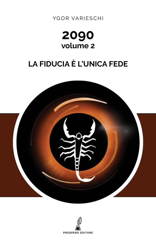 2090. Vol. 2: fiducia è l'unica fede, La. - Ygor Varieschi - copertina