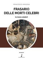 Frasario delle morti celebri (e meno celebri)