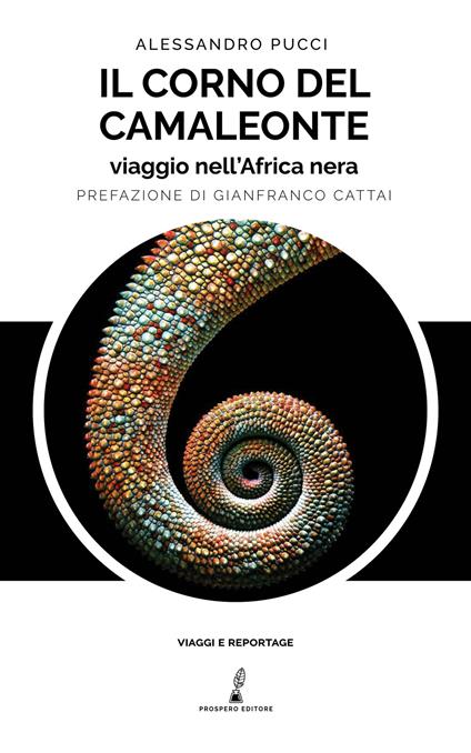 Il corno del camaleonte. Viaggio nell'Africa nera - Alessandro Pucci - copertina