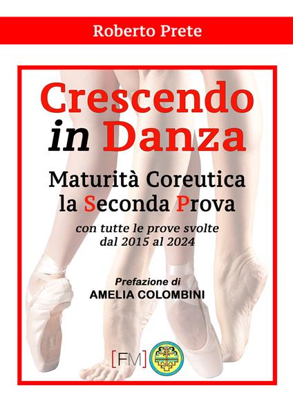 Crescendo in danza. Maturità coreutica, la seconda prova. Con tutte le prove svolte dal 2015 al 2024 - Roberto Prete - copertina