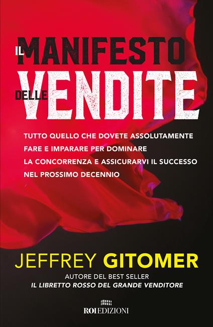 Il manifesto delle vendite. Tutto quello che dovete assolutamente fare e imparare per dominare la concorrenza e assicurarvi il successo nel prossimo decennio - Jeffrey Gitomer - copertina