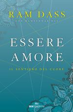 Essere amore. Il sentiero del cuore