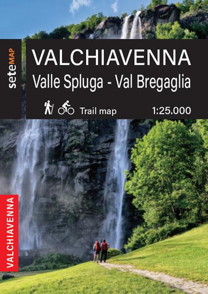 Valchiavenna. Valle Spluga e Val Bregaglia. Cartografia escursionistica in scala 1:25.000 della Valchiavenna zona Valle Spluga e Val Bregaglia - Lorenzo Bertolini - copertina