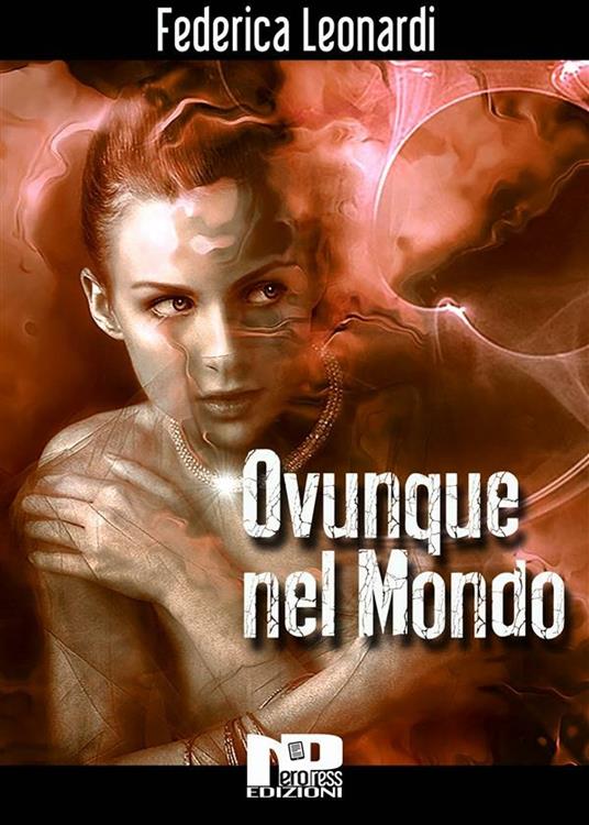 Ovunque nel mondo - Federica Leonardi - ebook