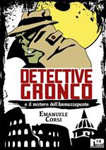 Detective Gronco e il mistero dell'Ammazzapunte