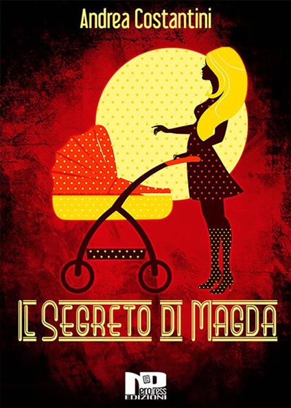 Il segreto di Magda - Andrea Costantini - ebook