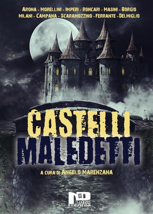 Castelli maledetti - Angelo Marenzana - ebook