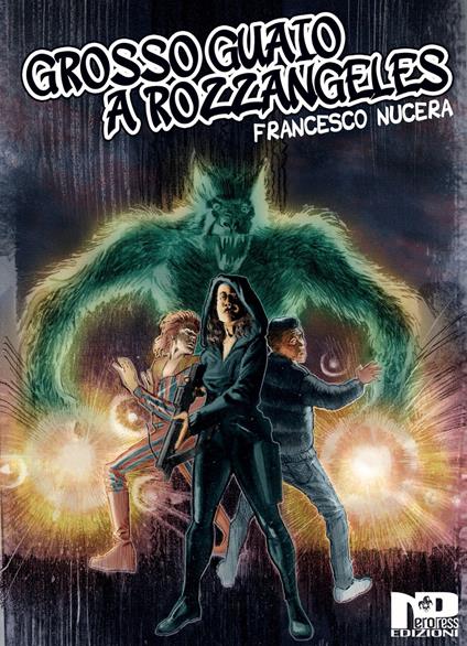 Grosso guaio a Rozzangeles - Francesco Nucera - copertina