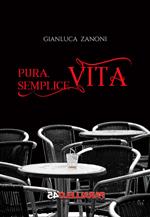 Pura semplice vita