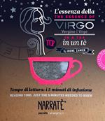 L'essenza della Vergine in un tè-The essence of the Virgo in a tea. Tempo di lettura: i 5 minuti di infusione. Ediz. bilingue. Con tea bag
