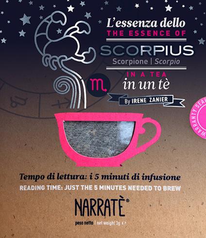 L'essenza dello Scorpione in un tè-The essence of the Scorpio in a tea. Tempo di lettura: i 5 minuti di infusione. Ediz. bilingue. Con tea bag - Irene Zanier - copertina