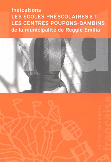 Indications. Les école préscolaires et les centres poupons-bambins de la municipalité de Reggio Emilia - copertina