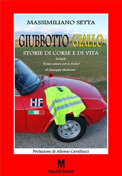 Giubbotto giallo. Storie di corse e di vita - Massimiliano Setta - copertina