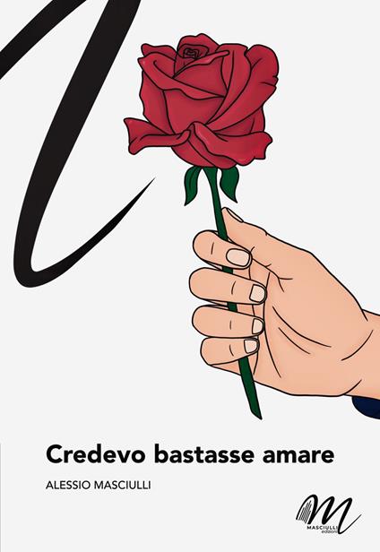 Credevo bastasse amare - Alessio Masciulli - copertina