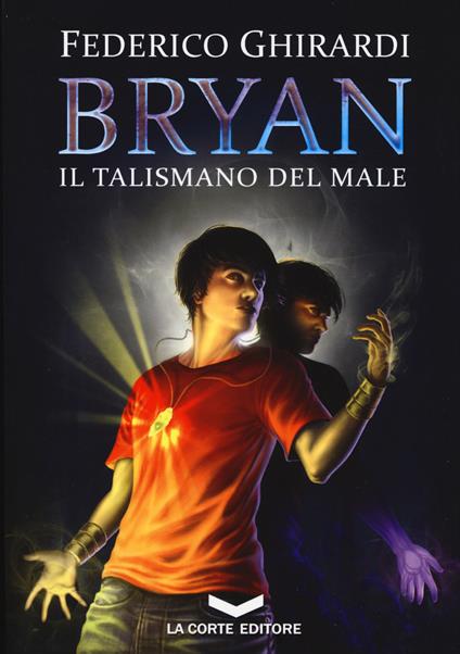 Il talismano del male. Bryan. Vol. 2 - Federico Ghirardi - copertina
