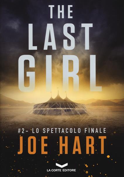 Lo spettacolo finale. The last girl. Vol. 2 - Joe Hart - copertina