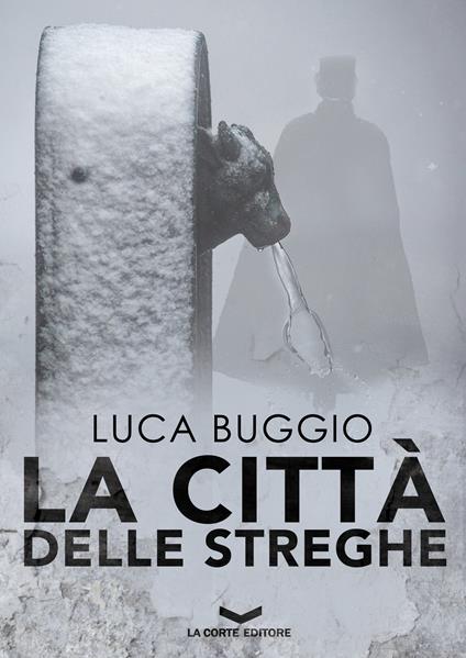 La città delle streghe - Luca Buggio - ebook