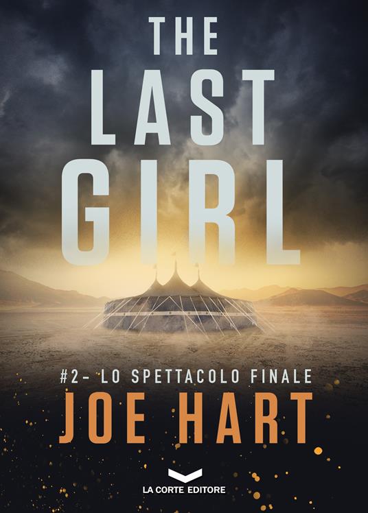 Lo spettacolo finale. The last girl. Vol. 2 - Joe Hart,Federico Ghirardi - ebook