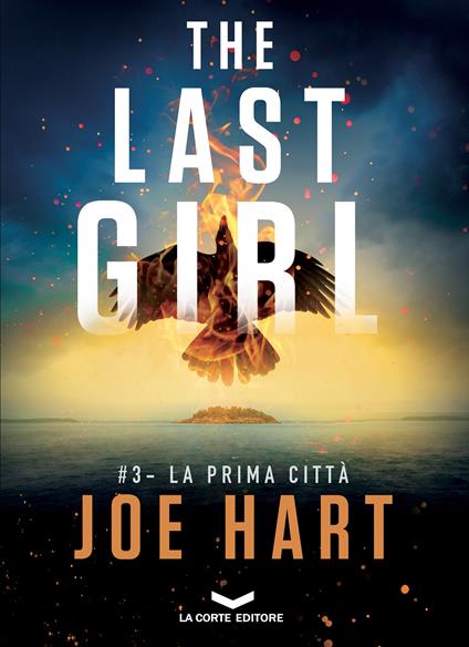 La prima città. The last girl. Vol. 3 - Joe Hart,Federico Ghirardi - ebook