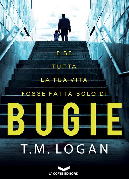 Bugie - T. M. Logan,Federico Ghirardi - ebook