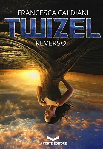 Reverso. Twizel - Francesca Caldiani - copertina