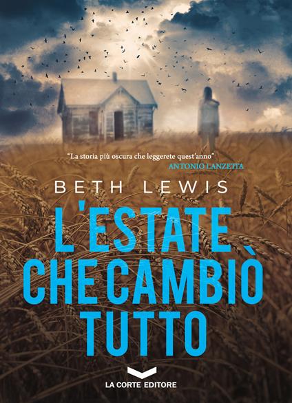 L' estate che cambiò tutto - Beth Lewis,Federico Ghirardi - ebook