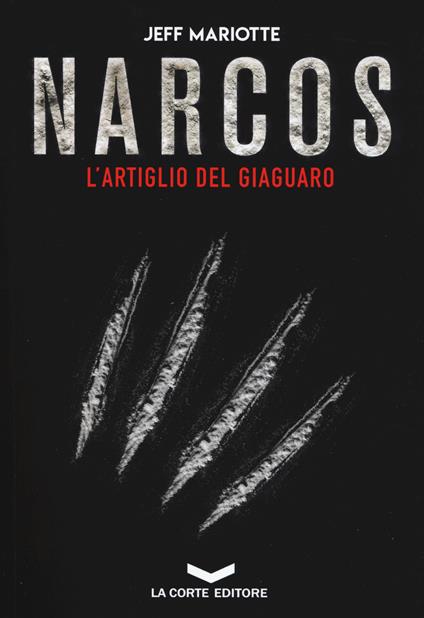 Narcos. L'artiglio del giaguaro - Jeff Mariotte - copertina