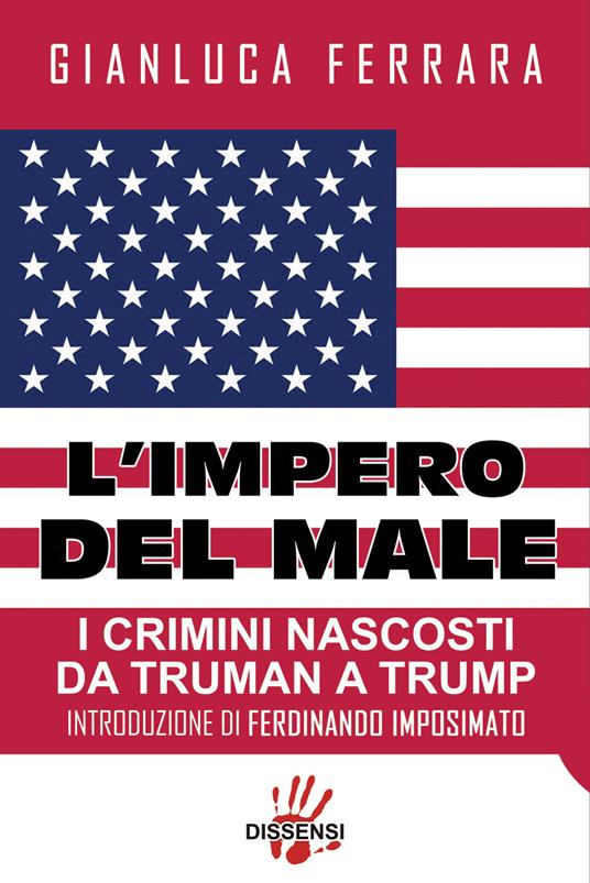L'impero del male. I crimini nascosti da Truman a Trump - Gianluca Ferrara - copertina
