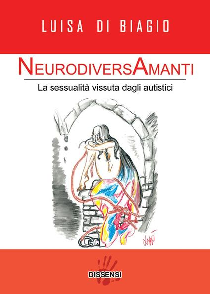 NeurodiversAmanti. La sessualità vissuta dagli autistici - Luisa Di Biagio - copertina
