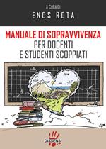 Manuale di sopravvivenza per docenti e studenti scoppiati