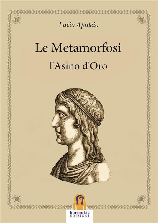 Le metamorfosi o l'asino d'oro - Apuleio - ebook