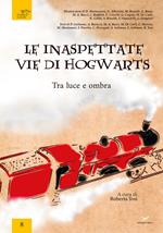 Le inaspettate vie di Hogwarts. Tra luce e ombra