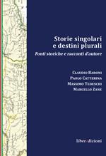 Storie singolari e destini plurali. Fonti storiche e racconti d'autore