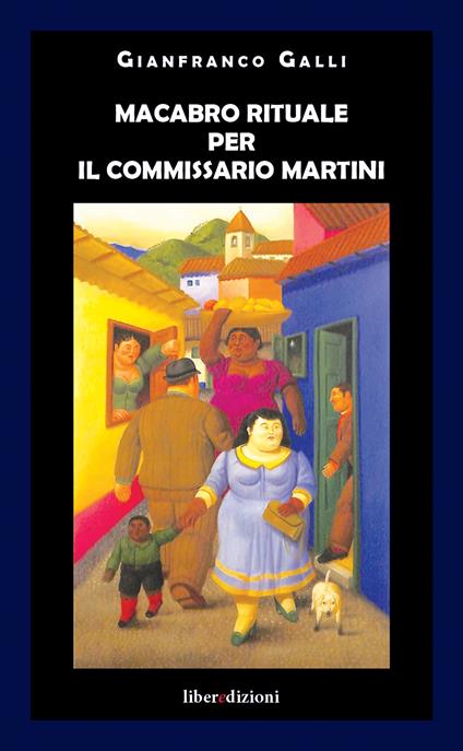 Macabro rituale per il commissario Martini - Gianfranco Galli - copertina