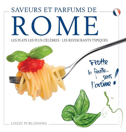 Saveurs et parfums de Rome. Les plats les plus célèbres. Les restaurants typiques - copertina