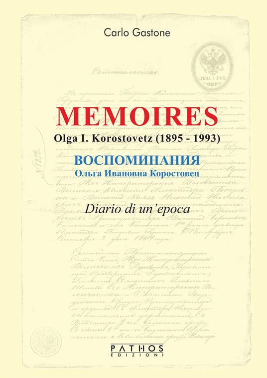Memoires. Olga I. Korostovetz (1895-1993) - Carlo Gastone - copertina