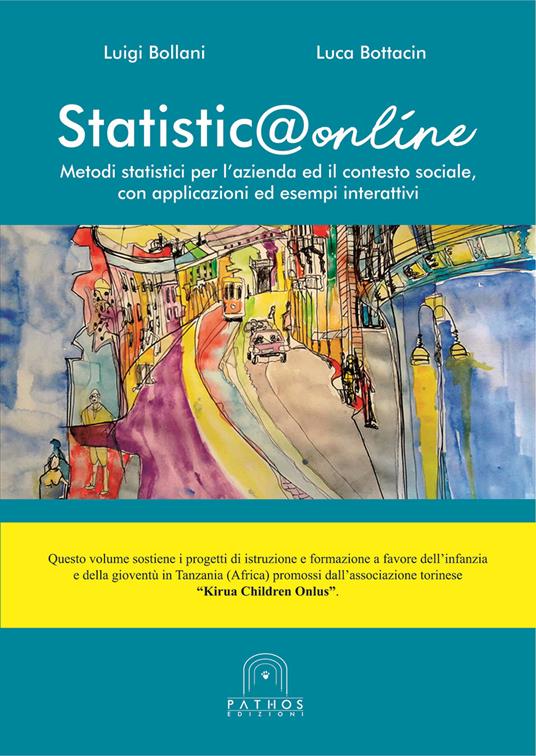 Statistica online. Metodi statistici per l'azienda ed il contesto sociale, con applicazioni ed esempi interattivi - Luigi Bollani,Luca Bottacin - copertina