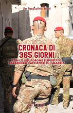Cronaca di 365 giorni con lo squadrone eliportato carabinieri cacciatori di Calabria