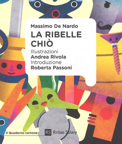 La ribelle Chiò. Ediz. a colori - Massimo De Nardo - copertina
