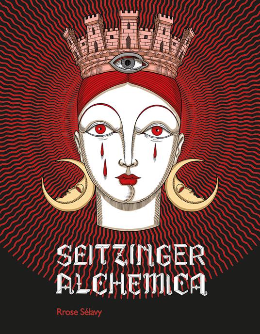 Elisa Seitzinger. Seitzinger Alchemica. Ediz. illustrata - copertina