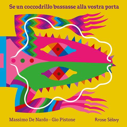 Se un coccodrillo bussasse alla vostra porta - Massimo De Nardo - copertina