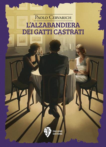 L'alzabandiera dei gatti castrati. Nuova ediz. - Paolo Cervarich - copertina