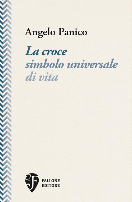 La croce simbolo universale di vita - Angelo Panico - copertina
