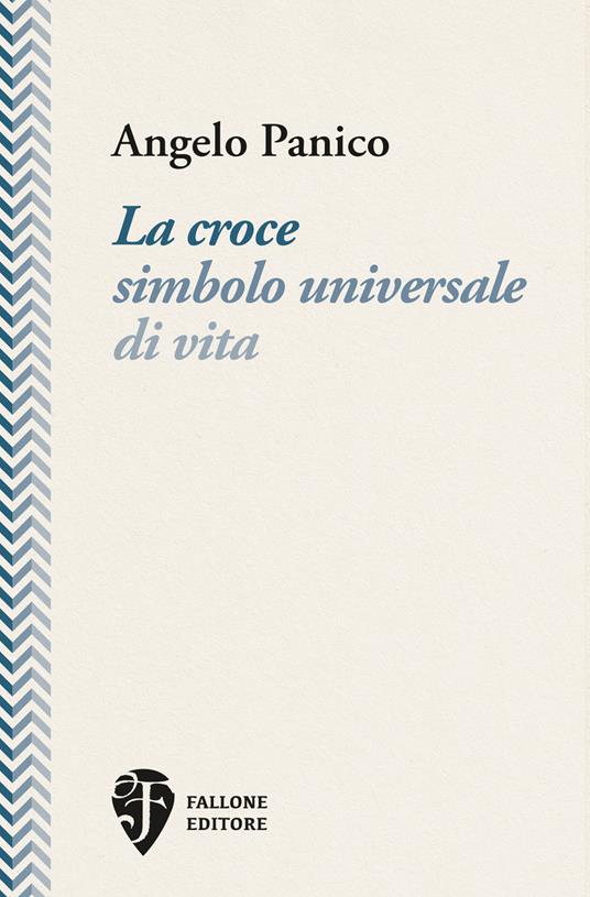 La croce simbolo universale di vita - Angelo Panico - copertina