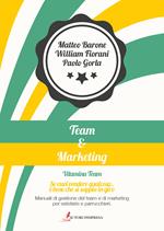 Team&marketing. Manuali di gestione del team e di marketing per estetiste e parrucchieri