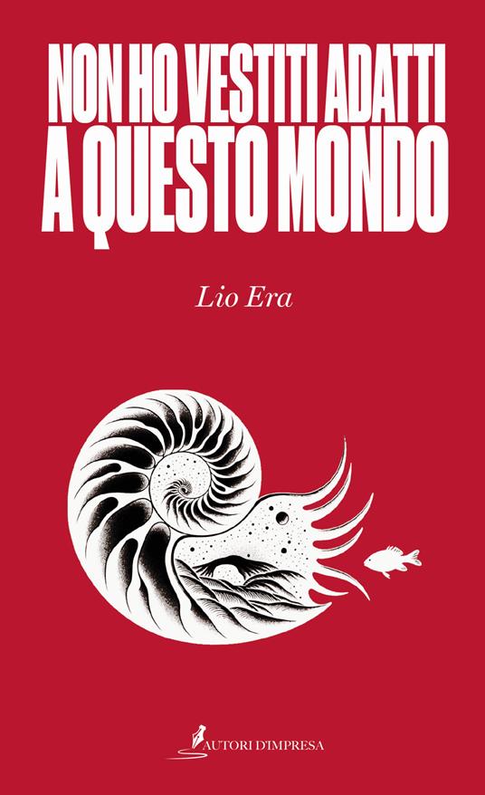 Non ho vestiti adatti a questo mondo - Lio Era - copertina