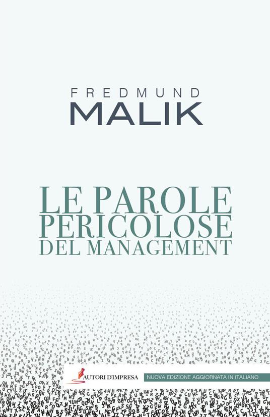 Le parole pericolose del management. Nuova ediz. - Fredmund Malik - copertina