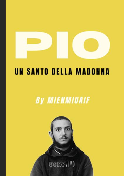 Pio. Un Santo della Madonna - Mienmiuaif,Giuseppe Signorin - copertina